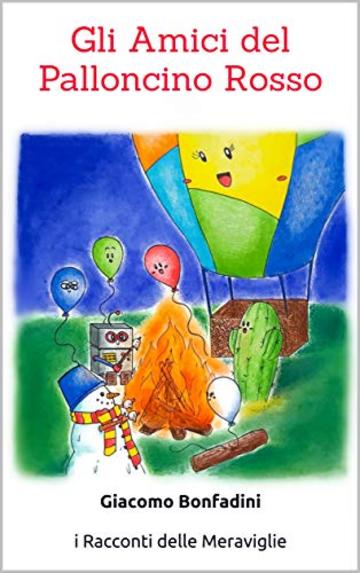 Gli Amici del Palloncino Rosso (i Racconti delle Meraviglie)