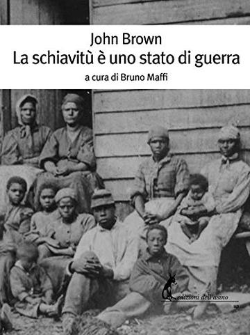 La schiavit&ugrave; &egrave; uno stato di guerra